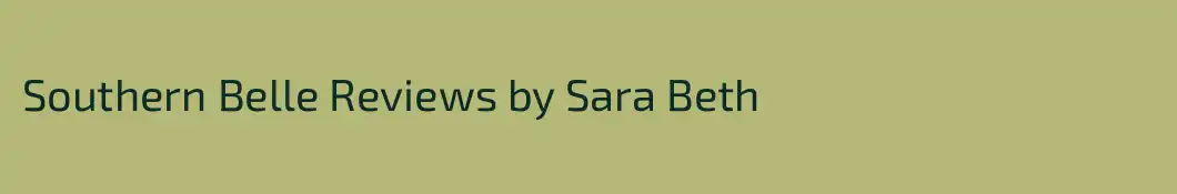 Southern Belle Reviews by Sara Beth